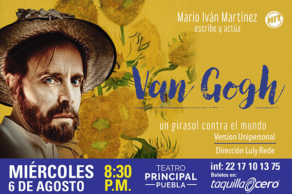 Van Gogh - Un Girasol contra el Mundo con Mario Iván Martínez, Puebla